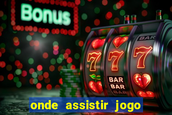 onde assistir jogo da roma hoje